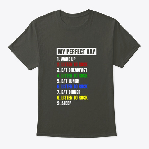 My Perfect Day Listening To Rock Smoke Gray T-Shirt Front
