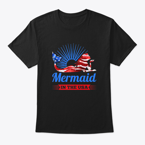 Mermaid In The Usa Funny 4 Th Of July Nov Black Camiseta Front