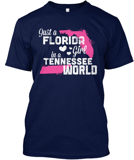 Just A Florida Girl In A Tennessee World Navy T-Shirt Front