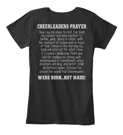 Cheerleaders Prayer Now I Lay Me Down To Rest I Am Tried My Hardest. And Done My Best To Trumble,Jump,Dance&Cheer... Black T-Shirt Back