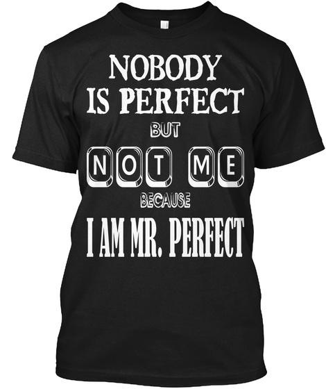 I Am Mr Perfect