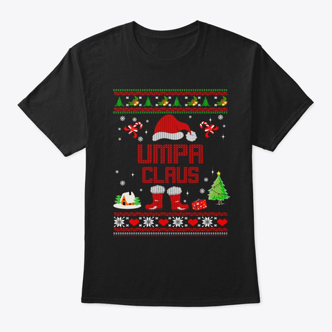 Funny Ugly Christmas Sweater Umpa Claus Black T-Shirt Front