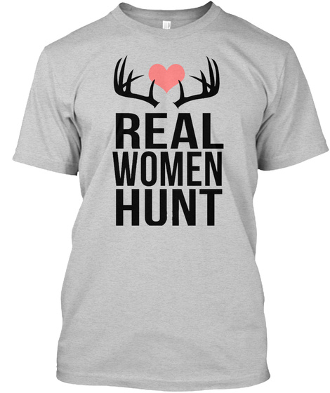 Real Women Hunting T Shirts