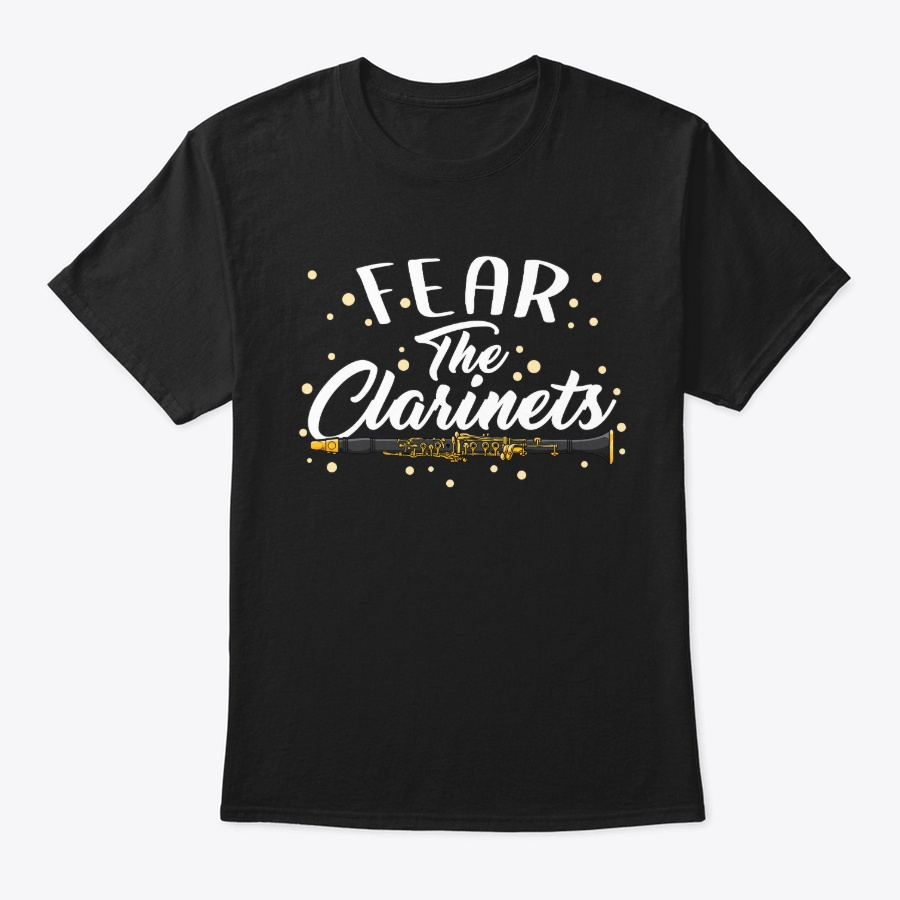 Fear The Clarinets Marching Band Humor Unisex Tshirt