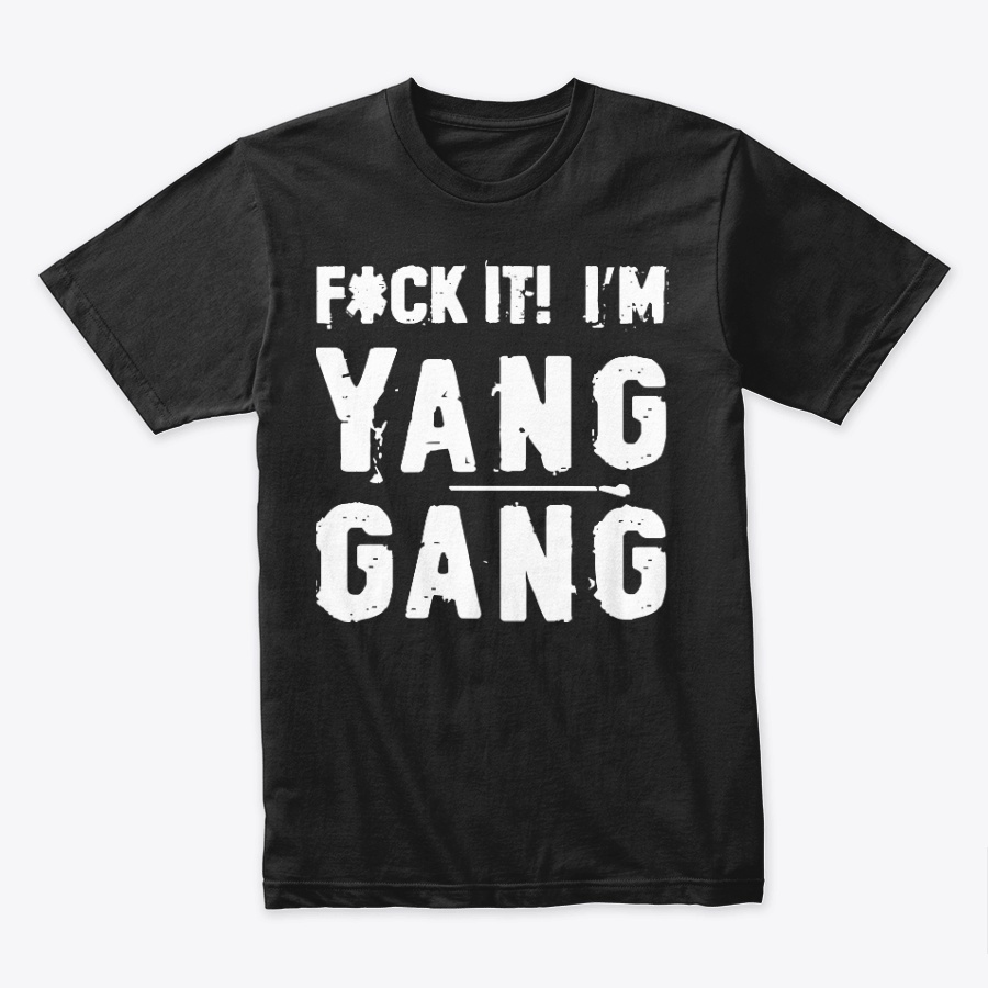 Fuck It Im Yang Gang