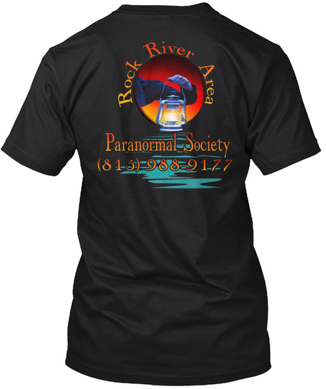 Rock River Area Paranormal Society (815) 988 9177  Black T-Shirt Back