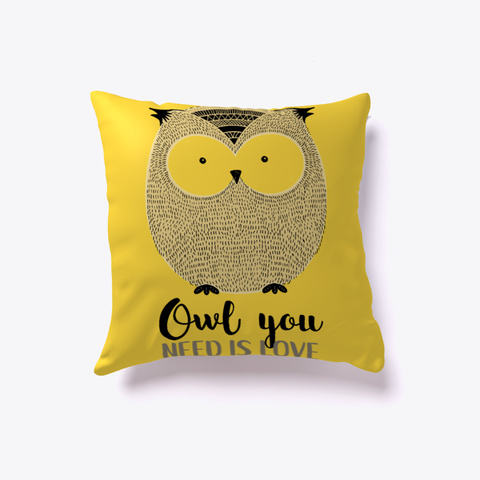 Owl Pillow   Owl You Need Is Love Yellow Camiseta Front