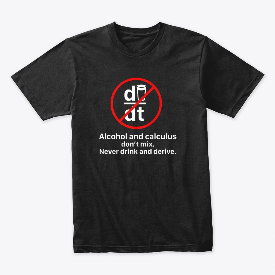 Alcohol and Calculus Funny Math Unisex Tshirt