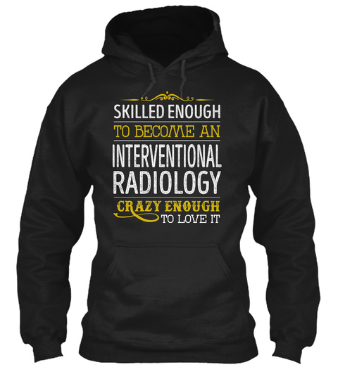 Interventional Radiology   Love It Black T-Shirt Front