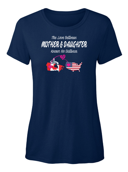The Love Between Mother & Daughter Knows No Distance Navy T-Shirt Front