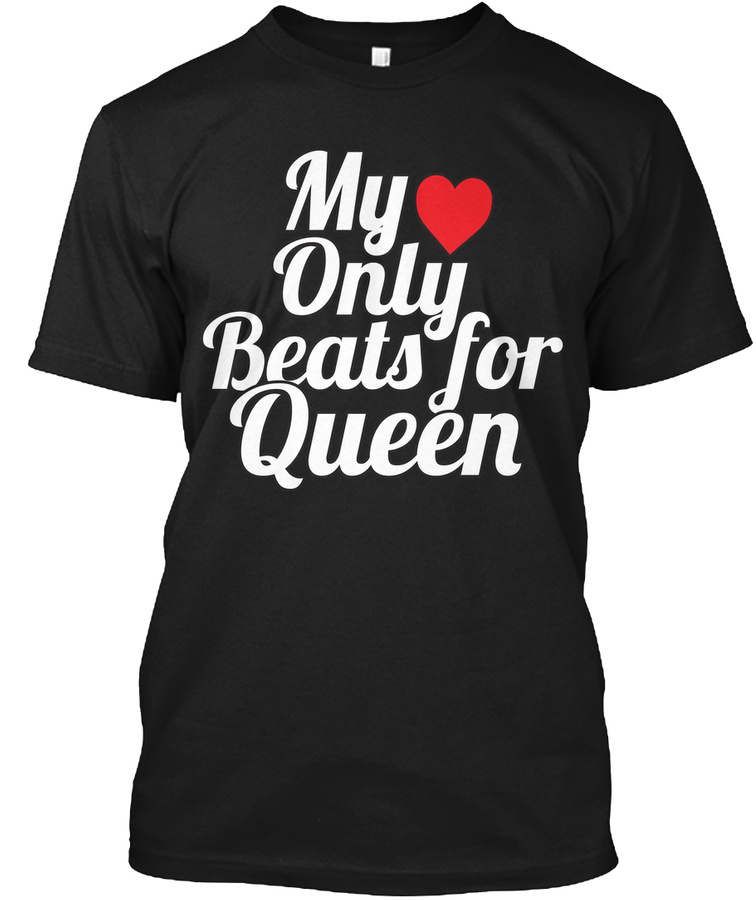 Valentine T shirts for Queen Unisex Tshirt