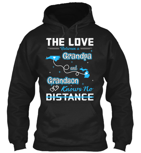 The Love Between A Grandpa And Grand Son Knows No Distance. North Carolina  Michigan Black T-Shirt Front
