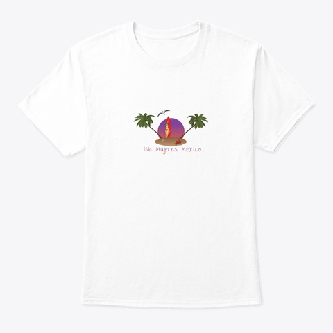 Isla Mujeres Mexico White T-Shirt Front