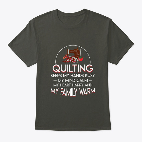 Quilting Keeps Heart Happy Family Warm Smoke Gray T-Shirt Front