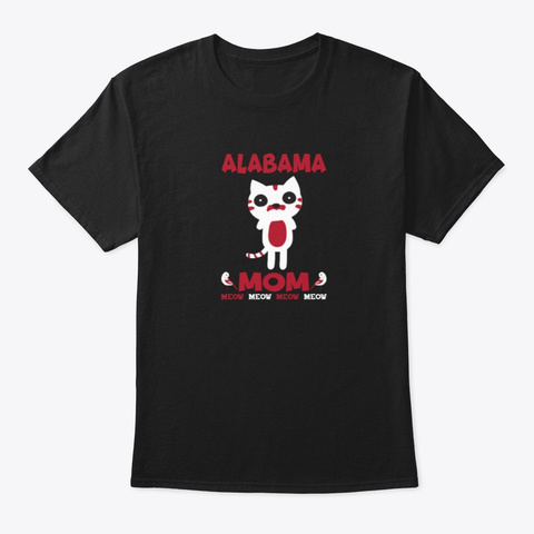 Alabama State Cat Mom  Black T-Shirt Front