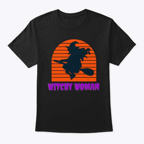 Witchy Woman Funny Halloween Witch Shirt Black T-Shirt Front
