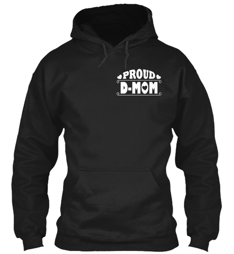 Proud D Mom Black T-Shirt Front
