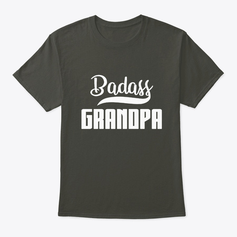 Badass Grandpa T-shirt Nana Funny Grandf
