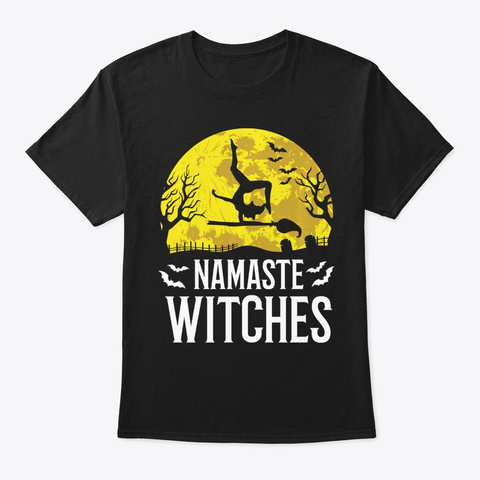 Namaste Witches Funny Yoga Halloween Cos Black T-Shirt Front