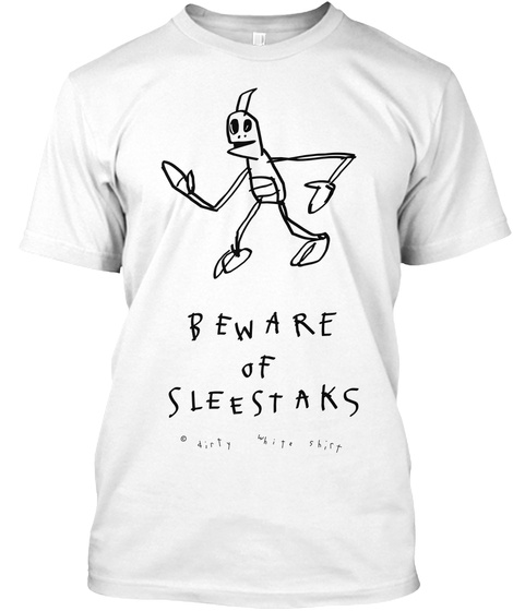 Beware Of Sleestaks White T-Shirt Front