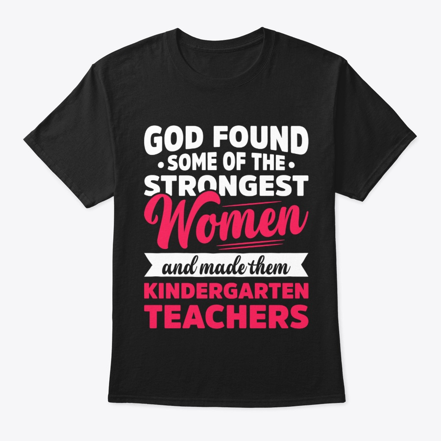 God Found Some Of The Strongest Women Unisex Tshirt
