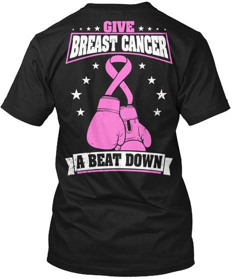  Give Breast Cancer A Beat Down Black áo T-Shirt Back