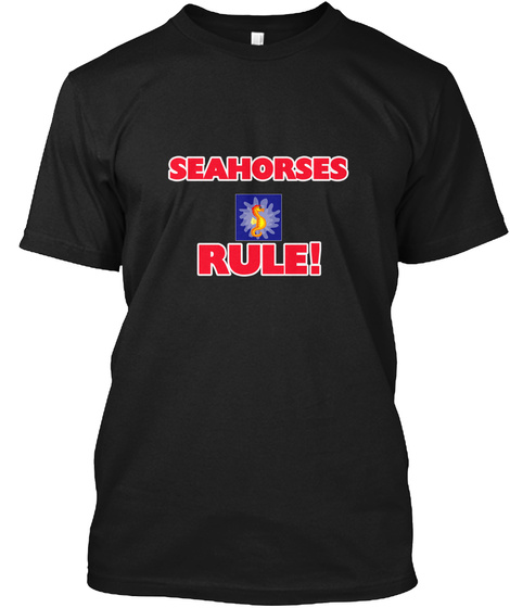 Seahorses Rule! Black T-Shirt Front