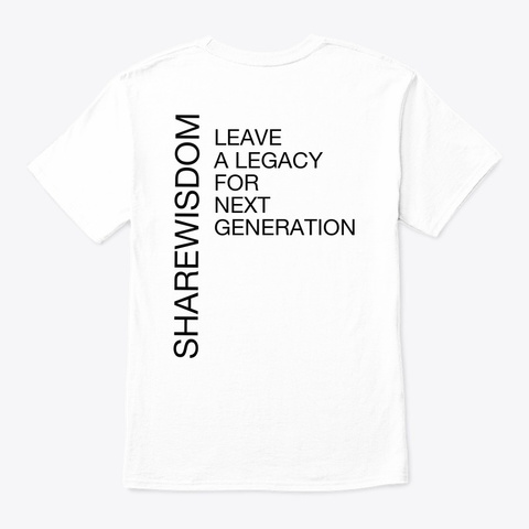 Leave A Legacy White T-Shirt Back
