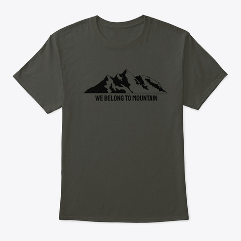 We Belong To Mountain Smoke Gray T-Shirt Front