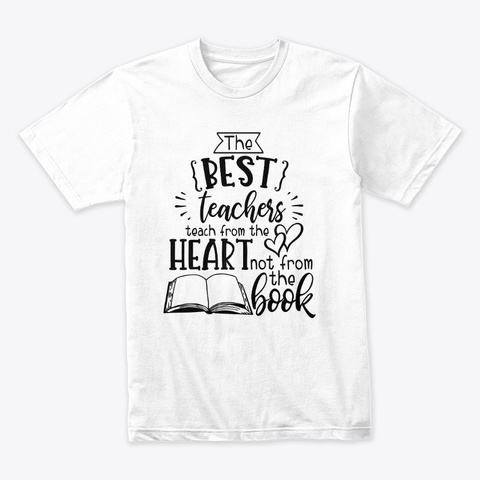 Teach From The Heart White Camiseta Front