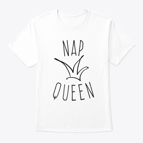 Nap Queen White T-Shirt Front