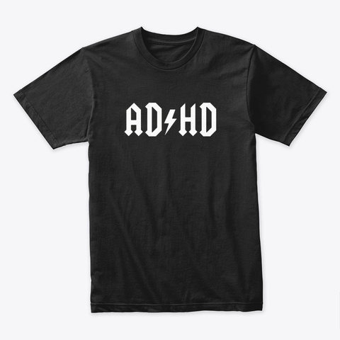 Adhd Black T-Shirt Front