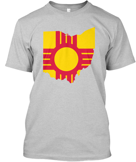New Mexican Ohioan Limited Edition Light Steel T-Shirt Front