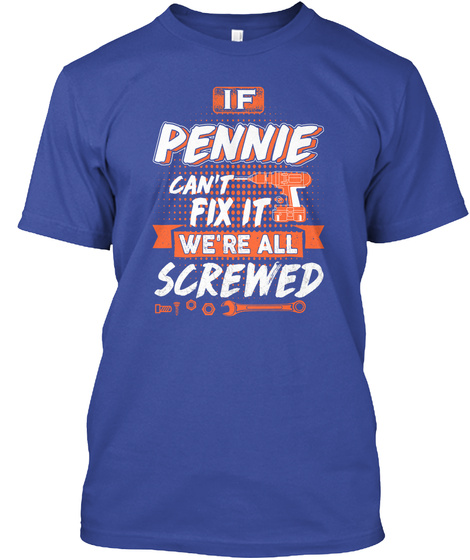Pennie Custom Name If Pennie Cant Fix It Unisex Tshirt