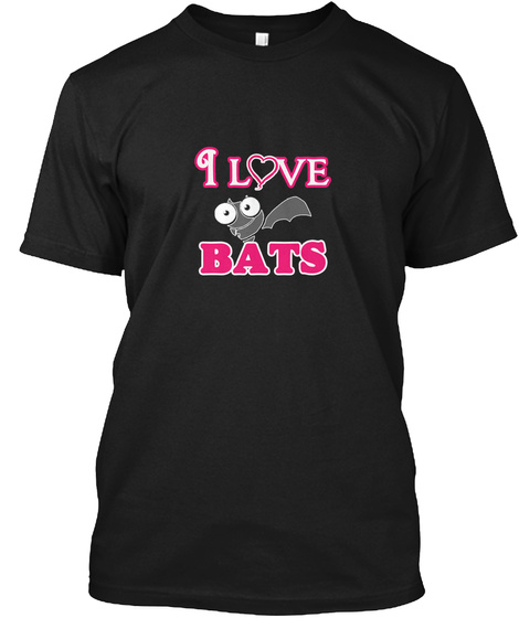 I Love Bats Black T-Shirt Front