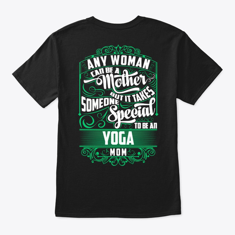 Special Yoga Mom Shirt Black T-Shirt Back