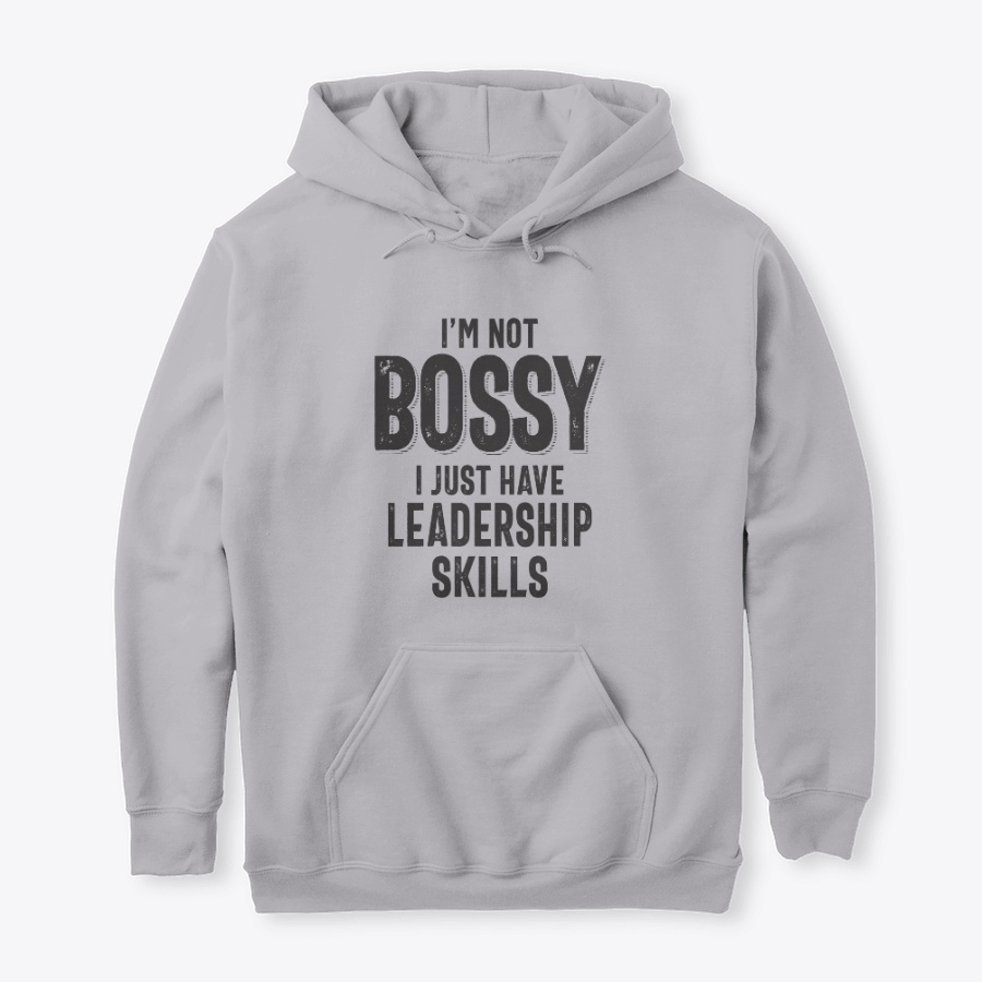 Im Not Bossy I Have Leadership Skills Unisex Tshirt