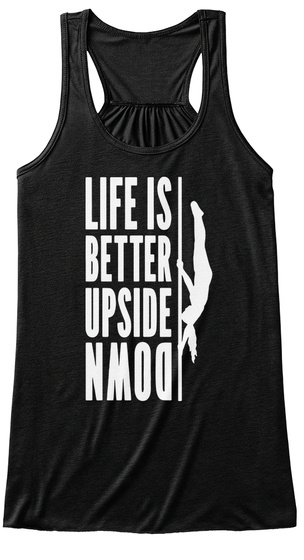 Life Is Better Upside Down Black T-Shirt Front
