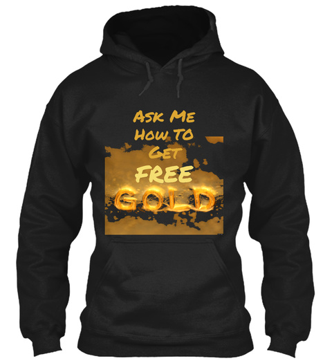 Ask Me How To  Get Free Black T-Shirt Front