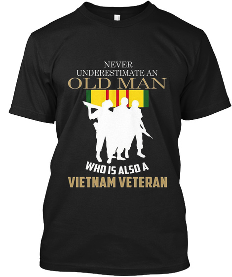 Never Underestimate Old Man Is Vietnam Black T-Shirt Front