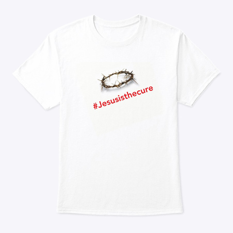 #Jesusisthecure White áo T-Shirt Front
