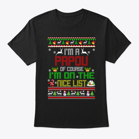 Christmas Gifts Papou Of Course I'm On Black T-Shirt Front