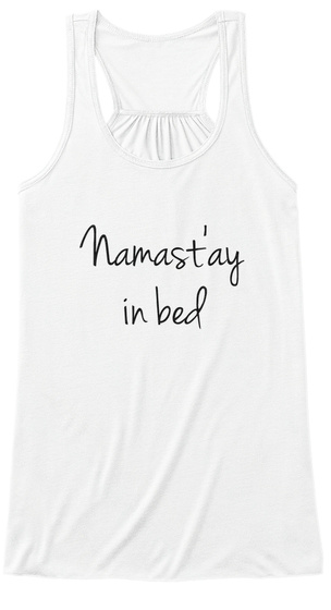Embrace The Journey - Namastay In Bed