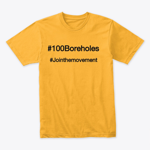 100 Boreholes Join The Movement Gold T-Shirt Front