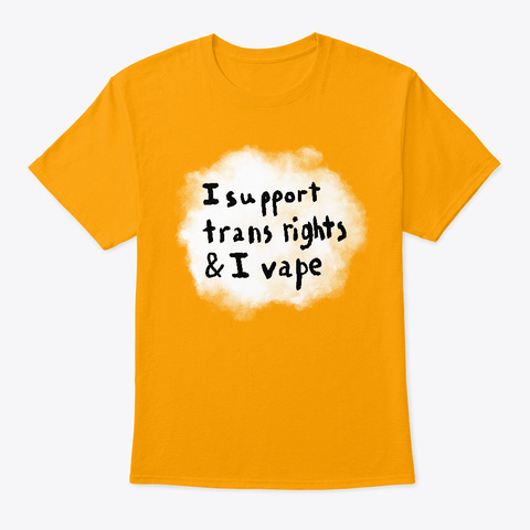 Vape Trans Gold T-Shirt Front