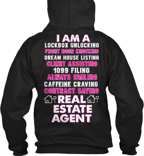 I Am A Lockbox Unlocking Front Door Knocking Dream House Listing Client Assisting 1099 Filing Always Smiling Caffeine... Black T-Shirt Back