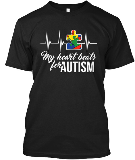 My Heart Beats For Autism Black T-Shirt Front