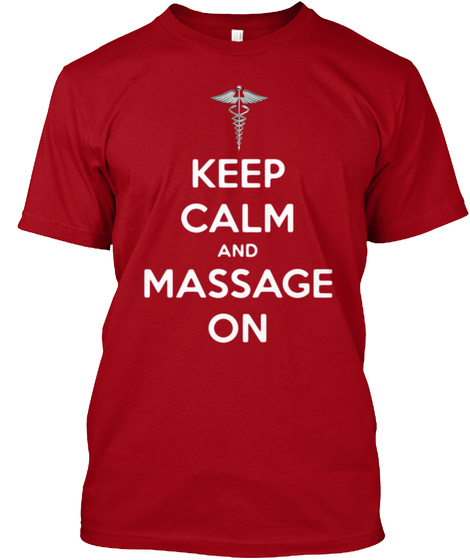 Keep Calm And Massage On Deep Red T-Shirt Front