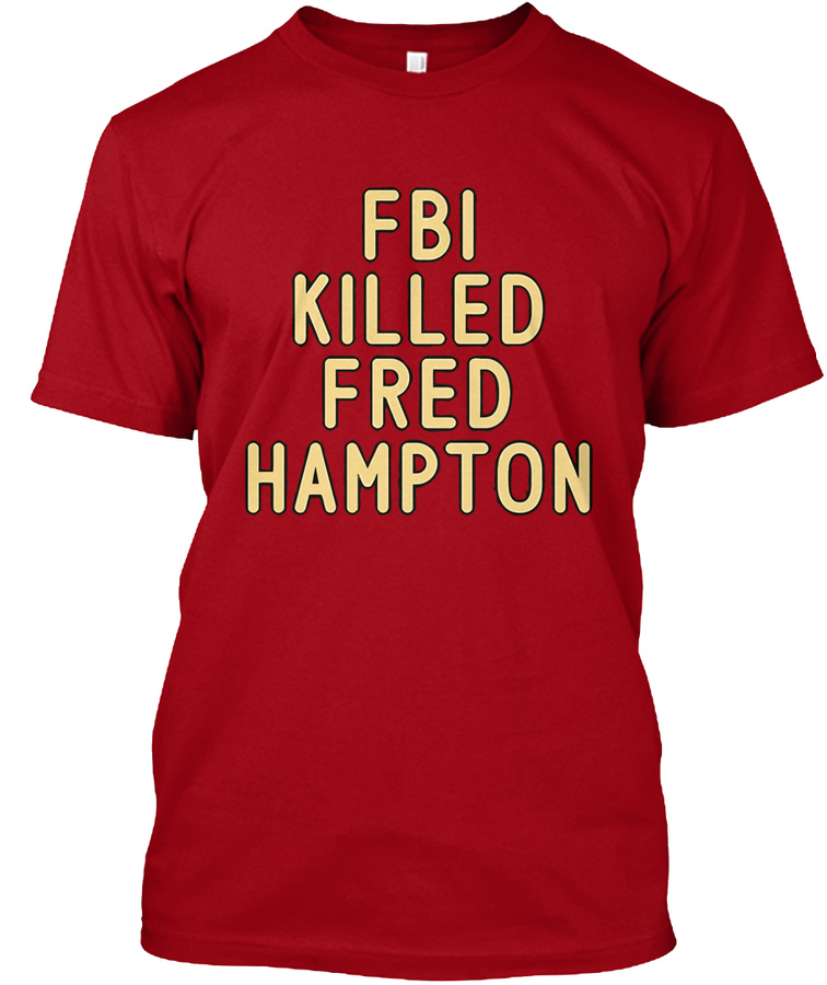 Fbi Killed Fred Hampton T-shirt