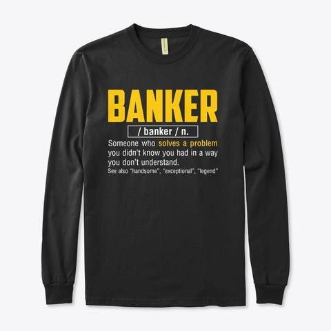 It,S An Banker Ever Amazing ,Gift Black T-Shirt Front